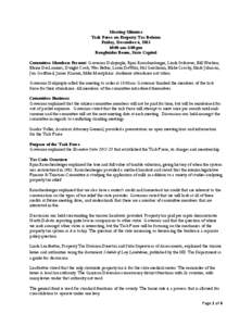 Meeting Minutes Task Force on Property Tax Reform Friday, December 6, [removed]:00 am-3:00 pm Roughrider Room, State Capitol Committee Members Present: Governor Dalrymple, Ryan Rauschenberger, Linda Svihovec, Bill Wocken,