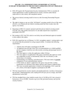 H.R. 658 – FAA MODERNIZATION AND REFORM ACT OF 2012 SUMMARY OF REFORMS TO THE SECURITY SCREENING OPT-OUT PROGRAM (February 2012) •  H.R. 658 requires the Transportation Security Administration (TSA) to consider all