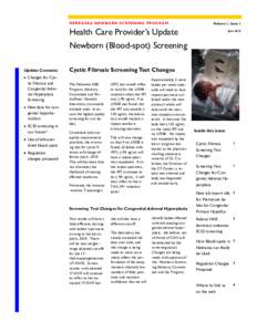 NEBRASKA NEWBORN SCR EENING PROGRAM  Volume 1, Issue 1 Health Care Provider’s Update Newborn (Blood-spot) Screening