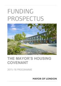 FUNDING PROSPECTUS THE MAYOR’S HOUSING COVENANT[removed]PROGRAMME