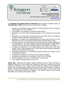 Board of Education Meeting Thursday, May 7, 2015 KCS Administrative Support Center, Tennessee Room www.K12K.com  The Kingsport City Schools Board of Education held its regularly scheduled meeting on