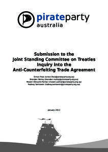 Submission to the Joint Standing Committee on Treaties Inquiry into the Anti-Counterfeiting Trade Agreement Simon Frew () Brendan Molloy ()