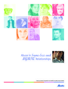 Abuse in Same-Sex and * Relationships * Lesbian, gay, bisexual, transgendered, trans-identified, two-spirited and queer identities