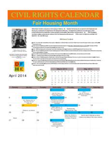 CIVIL RIGHTS CALENDAR Fair Housing Month William Byron Rumford, is the pioneer of fair housing in California. The Rumford Fair Housing Act, now part of the Fair Employment and Housing Act, is enforced by the Department o