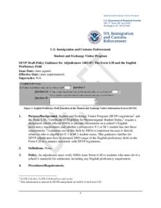 Student and Exchange Visitor Program U.S. Department of Homeland Security 500 12th Street SW Stop 5600 Washington, DC[removed]U.S. Immigration and Customs Enforcement