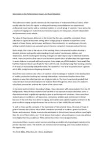 Submission to the Parliamentary Enquiry on Music Education  This submission makes specific reference to the importance of Instrumental Music Tuition, which usually takes the form of a regular teaching and learning sessio