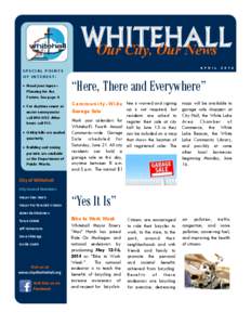 WHITEHALL Our City, Our News A P R I L SPECIAL POINTS OF INTEREST: