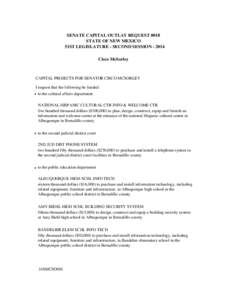 SENATE CAPITAL OUTLAY REQUEST 0018 STATE OF NEW MEXICO 51ST LEGISLATURE - SECOND SESSION[removed]Cisco McSorley  CAPITAL PROJECTS FOR SENATOR CISCO MCSORLEY