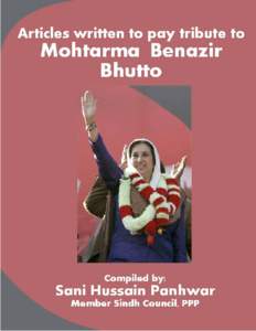 CONTENTS Foreword We cannot let my mother’s sacrifice be in vain Bilawal Bhutto Zardari .. ..