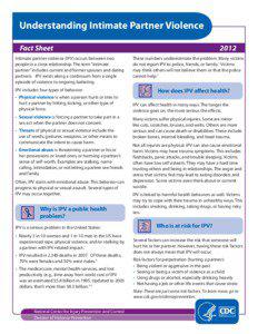 Understanding Intimate Partner Violence Fact Sheet											 Intimate partner violence (IPV) occurs between two