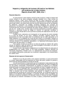 Impacto y mitigación del turismo off-road en los hábitats alto andinos de la triple frontera Reporte AnualAño 1 Resumen Ejecutivo En este proyecto nuestro objetivo central ha sido el evaluar y mitigar el 