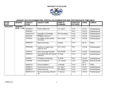 UNIVERSITY OF ZULULAND  JANUARY 2015 RE-EXAMINATION, SPECIAL RE-EXAMINATION AND POSTGRADUATE TIMETABLE EXAM DATE