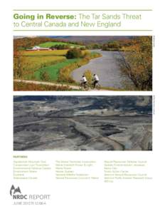 Going in Reverse: The Tar Sands Threat to Central Canada and New England © David Juaire © The Pembina Institute  partners