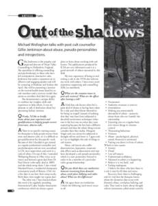 ARTICLE	  Cults Out of the shadows Michael Wolloghan talks with post cult counsellor