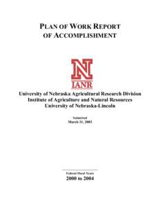 PLAN OF WORK REPORT OF ACCOMPLISHMENT University of Nebraska Agricultural Research Division Institute of Agriculture and Natural Resources University of Nebraska-Lincoln