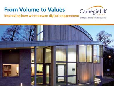 From Volume to Values  Improving how we measure digital engagement ge part with relationship ID rId16 was not found in the file.