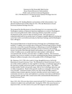 Statement of the Honorable Slade Gorton House Natural Resources Subcommittee Public Lands and Environmental Regulation H.R[removed]Mountains to Sound Greenway National Heritage Area Act July 29, 2014