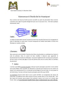 Saint-Basile-le-Grand, le 5 décembre[removed]Bienvenue à l’école de la Mosaïque! Nous sommes très heureux d’enfin pourvoir accueillir nos petits du préscolaire! Nous sommes conscients qu’il s’agit d’un gran