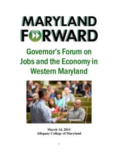 Governor’s Forum on Jobs and the Economy in Western Maryland March 14, 2011 Allegany College of Maryland