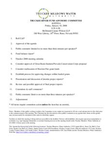 TRUCKEE RIVER FUND ADVISORY COMMITTEE AGENDA Friday, January 18, 2008 8:30 A.M. McDonald Carano Wilson LLP 100 West Liberty, 10th Floor, Reno, Nevada 89501