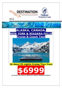 2015  ALASKA, CANADA, NEW YORK & NIAGARA FALLS Cruise & Coach Tour