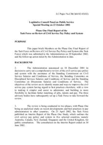 LC Paper No.CB[removed]Legislative Council Panel on Public Service Special Meeting on 23 October 2002 Phase One Final Report of the Task Force on Review of Civil Service Pay Policy and System PURPOSE