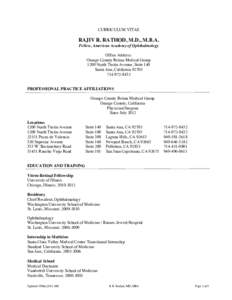 CURRICULUM VITAE  RAJIV R. RATHOD, M.D., M.B.A. Fellow, American Academy of Ophthalmology Office Address: Orange County Retina Medical Group