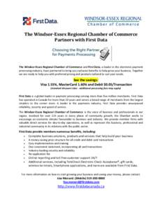 The Windsor-Essex Regional Chamber of Commerce Partners with First Data The Windsor-Essex Regional Chamber of Commerce and First Data, a leader in the electronic payment processing industry, have partnered to bring you e