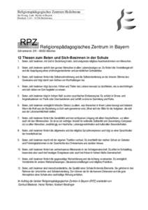 Religionspädagogisches Zentrum Heilsbronn der Evang.-Luth. Kirche in Bayern Postfach 1143 – 91556 Heilsbronn Religionspädagogisches Zentrum in Bayern Schrammerstr. 3/IV – 80333 München