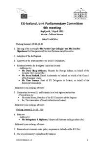 EU-Iceland Joint Parliamentary Committee 4th meeting Reykjavík, 3 April 2012 Venue: Culture House DRAFT AGENDA