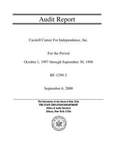 Audit Report Catskill Center For Independence, Inc. For the Period October 1, 1997 through September 30, 1998