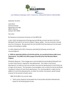 City of Millwood, Washington, 9103 E. Frederick Ave., Millwood WA[removed]tel: ([removed]September 10, 2013 Jaime Short Shoreline Planner Department of Eclogy