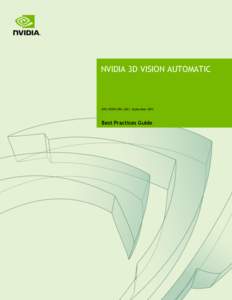 NVIDIA 3D VISION AUTOMATIC  BPG001_v04| September 2011 Best Practices Guide