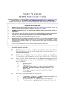 WEBSITE USAGE TERMS AND CONDITIONS IN TERMS OF SECTION[removed]OF THE ELECTRONIC COMMUNICATIONS AND TRANSACTIONS (ECT) ACT 25 OF 2002 AND THE COMMON LAW OF CONTRACT, THESE TERMS AND CONDITIONS ARE VALID, BINDING, AND ENFOR