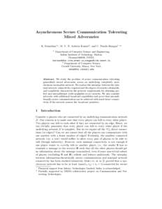 Asynchronous Secure Communication Tolerating Mixed Adversaries K. Srinathan1? , M. V. N. Ashwin Kumar2 , and C. Pandu Rangan1 ??