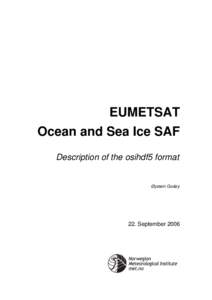 EUMETSAT Ocean and Sea Ice SAF Description of the osihdf5 format Øystein Godøy