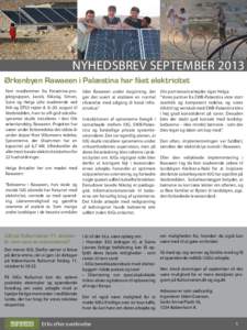 NYHEDSBREV SEPTEMBER 2013 Ørkenbyen Rawaeen i Palæstina har fået elektricitet Fem medlemmer fra Palæstina-projektgruppen, Jacob, Nikolaj, Simon, Sune og Helga (alle studerende ved IHA og DTU) rejste daugust 