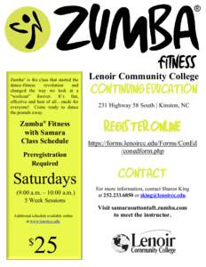 Zumba® is the class that started the dance-fitness revolution and changed the way we look at a “workout” forever. It’s fun,