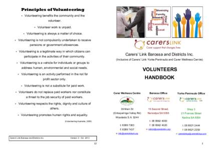 Principles of Volunteering Volunteering benefits the community and the   volunteer.