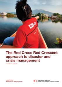 The Red Cross Red Crescent approach to disaster and crisis management Position paper  www.ifrc.org