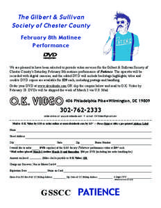 The Gilbert & Sullivan Society of Chester County February 8th Matinee Performance  We are pleased to have been selected to provide video services for the Gilbert & Sullivan Society of