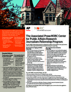 The Associated Press-NORC Center for Public Affairs Research is proud to offer two national competitions for 10-month fellowships, which are open to career journalists. For more information, visit www.apnorc.org. The Eco