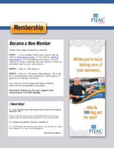 Become a New Member Follow these steps to become a member: STEP 1 – If you already have a user account set up, click on User Account Login. If not, click on Create a User Account. Fill in the details and submit. You wi