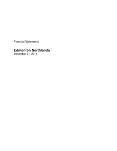 Financial Statements  Edmonton Northlands December 31, 2014  Edmonton Northlands