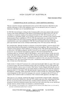 HIGH COURT OF AUSTRALIA Public Information Officer 20 April 2007 COMMONWEALTH OF AUSTRALIA v JOHN GRIFFITH CORNWELL The loss caused by incorrect superannuation advice given to Mr Cornwell in 1965 did not arise