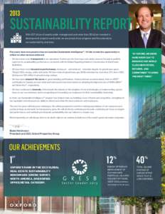 2013  SUSTAINABILITY REPORT With $27 billion of assets under management and more than $5 billion invested in development projects world wide, we are proud of our progress and this extends to our sustainability practices.