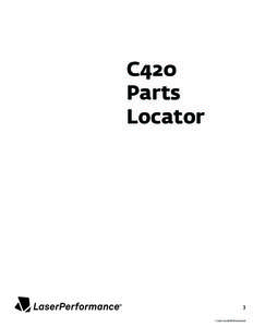 C420 Parts Locator 3 ©2010 LaserPerformance