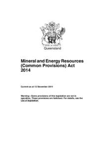 Queensland  Mineral and Energy Resources (Common Provisions) Act 2014