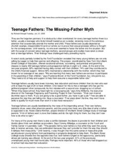 Reprinted Article: Read more: http://www.time.com/time/magazine/article/0,9171,[removed],00.html#ixzz0gZuSpPHs Teenage Fathers: The Missing-Father Myth By Richard Stengel Tuesday, Jun. 21, 2005