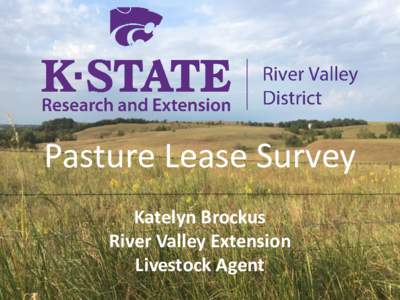 Pasture Lease Survey Katelyn Brockus River Valley Extension Livestock Agent  The “Going Rate”